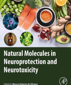 Natural Molecules in Neuroprotection and Neurotoxicity - 1st Edition