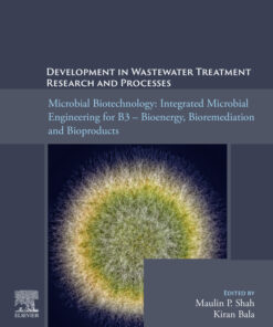 Microbial Biotechnology: Integrated Microbial Engineering for B3 – Bioenergy, Bioremediation, and BioBooks