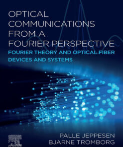 Optical Communications from a Fourier Perspective - 1st Edition
