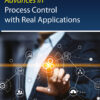Advances in Process Control with Real Applications