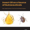 Insect Oil as a Source of Nutraceuticals