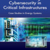 Internet of Things Cybersecurity in Critical Infrastructures