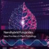 Nanohybrid Fungicides - 1st Edition