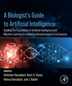 A Biologist’s Guide to Artificial Intelligence - 1st Edition