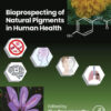 Bioprospecting of Natural Pigments in Human Health