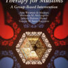 Culturally Informed Therapy for Muslims