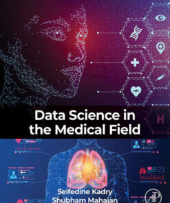 Data Science in the Medical Field - 1st Edition