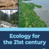 Ecology for the 21st century