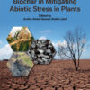 Biochar in Mitigating Abiotic Stress in Plants