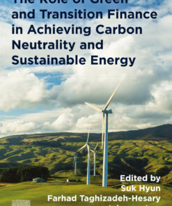 The Role of Green and Transition Finance in Achieving Carbon Neutrality and  Sustainable Energy