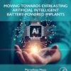 Moving Towards Everlasting Artificial Intelligent Battery-Powered  Implants - 1st Edition