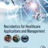 Necrobotics for Healthcare Applications and  Management