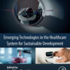 Emerging Technologies in the Healthcare System for Sustainable Development