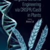 Targeted Genome Engineering via CRISPR/Cas9 in Plants - 1st Edition