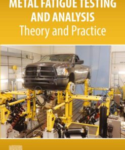 Metal Fatigue Testing and Analysis