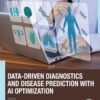 Data-Driven Diagnostics and Disease Prediction with AI Optimization