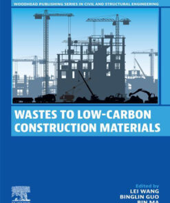 Wastes to Low-Carbon Construction Materials