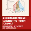 A Unified Hardening Constitutive Theory for Soils