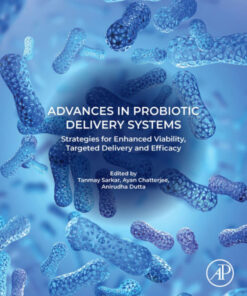 Advances in Probiotic Delivery Systems