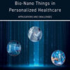 Future of Internet of Bio-Nano Things in Personalized Healthcare