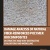 Damage Analysis of Natural Fiber-reinforced Polymer Biocomposites