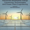 Advanced Renewable Energy Conversion Technologies and Power Plant Engineering