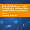 Patient Safety and Health Care Quality in Vulnerable Hospitalised Populations
