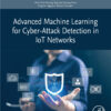 Advanced Machine Learning for Cyber-Attack Detection in IoT Networks