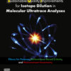 Sustainable Quality Improvements for Isotope Dilution in Molecular Ultratrace Analyses - 1st Edition