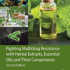 Fighting Multidrug Resistance with Herbal Extracts, Essential Oils and Their Components - 2nd Edition
