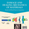 Damage and Healing Mechanics of Materials