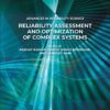 Reliability Assessment and Optimization of Complex Systems