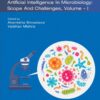 Artificial Intelligence in Microbiology: Scope and Challenges Volume 1 - 1st Edition