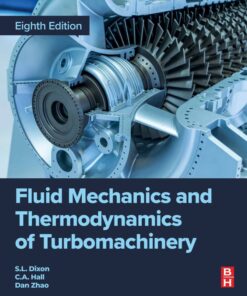Fluid Mechanics and Thermodynamics of Turbomachinery - 8th Edition