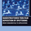 Nanostructured Thin Film Deposition by Sputtering