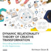 Dynamic Relationality Theory of Creative Transformation