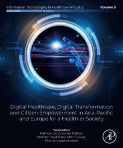 Digital Healthcare, Digital Transformation and Citizen Empowerment in Asia-Pacific and Europe for a Healthier Society