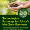 Technological Pathways for Africa's Net-Zero Economy - 1st Edition