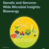 Genetic and Genome-Wide Microbial Insights: Bioenergy