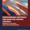 Bioresorbable Materials and Bioactive Surface Coatings