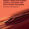 Smart Traction Power Supply Systems for High-speed Railways