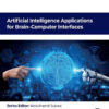 Artificial Intelligence Applications for Brain–Computer  Interfaces