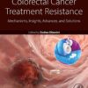 Colorectal Cancer Treatment Resistance