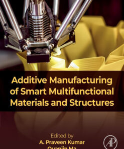 Additive Manufacturing of Smart Multifunctional Materials and Structures