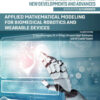 Applied Mathematical Modeling for Biomedical Robotics and Wearable Devices