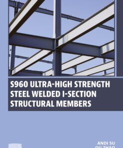 S960 Ultra-High Strength Steel Welded I-Section Structural Members