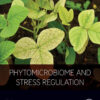 Phytomicrobiome and Stress Regulation