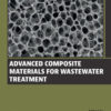 Advanced Composite Materials for Wastewater Treatment