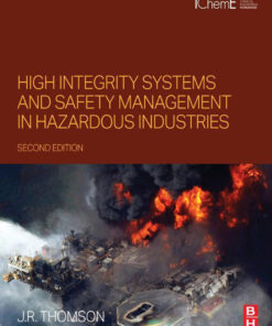 High Integrity Systems and Safety Management in Hazardous Industries - 2nd Edition