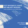 Fuzzy Mathematics, Graphs, and Similarity Measures - 1st Edition
